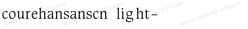 courehansanscn light字体转换